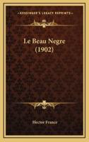 Le Beau Negre (1902)