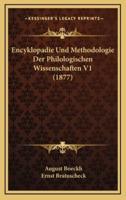 Encyklopadie Und Methodologie Der Philologischen Wissenschaften V1 (1877)