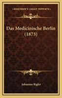 Das Medicinische Berlin (1873)