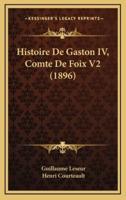 Histoire De Gaston IV, Comte De Foix V2 (1896)