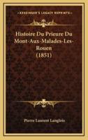 Histoire Du Prieure Du Mont-Aux-Malades-Les-Rouen (1851)