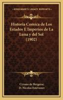 Historia Comica De Los Estados E Imperios De La Luna Y Del Sol (1902)