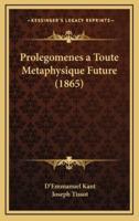 Prolegomenes a Toute Metaphysique Future (1865)