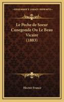 Le Peche De Soeur Cunegonde Ou Le Beau Vicaire (1883)