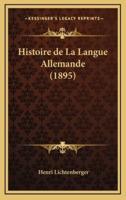 Histoire De La Langue Allemande (1895)
