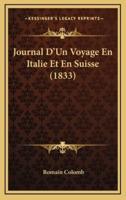 Journal D'Un Voyage En Italie Et En Suisse (1833)