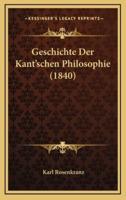 Geschichte Der Kant'schen Philosophie (1840)