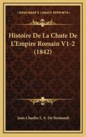 Histoire De La Chute De L'Empire Romain V1-2 (1842)