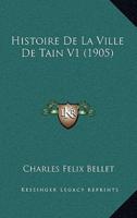 Histoire De La Ville De Tain V1 (1905)