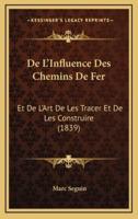 De L'Influence Des Chemins De Fer