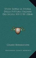 Studi Sopra La Storia Della Pittura Italiana Dei Secoli XIV E XV (1864)