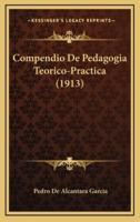 Compendio De Pedagogia Teorico-Practica (1913)