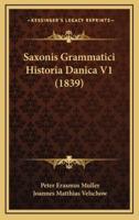 Saxonis Grammatici Historia Danica V1 (1839)