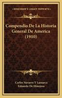 Compendio De La Historia General De America (1910)