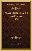 I Martiri Di Belfiore E Il Loro Processo (1908)