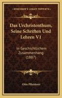 Das Urchristenthum, Seine Schriften Und Lehren V1