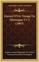 Journal D'Un Voyage En Allemagne V1-2 (1803)