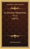 Le Docteur Mysterieux V1-2 (1875)