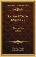 Le Livre D'Or De L'Algerie V1