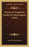 Pensees Et Fragments Inedits De Montesquieu (1901)
