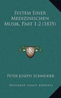 System Einer Medizinischen Musik, Part 1-2 (1835)