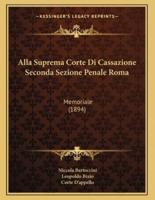 Alla Suprema Corte Di Cassazione Seconda Sezione Penale Roma