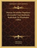Warum Ist Schiller Popularer Als Goethe? Und Stadtische Realschule Zu Wiesbaden (1892)