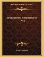 Amerikanische Kriminalpolitik (1907)