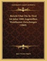 Bericht Uber Die In Tirol Im Jahre 1868 Angestellten Weisthumer-Forschungen (1869)