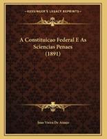 A Constituicao Federal E As Sciencias Penaes (1891)