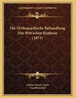 Die Orthopaedische Behandlung Der Pott'schen Kyphose (1873)