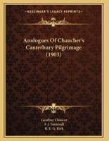 Analogues Of Chaucher's Canterbury Pilgrimage (1903)