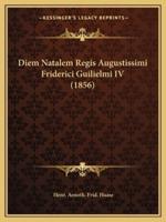 Diem Natalem Regis Augustissimi Friderici Guilielmi IV (1856)