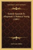 Szekely Ispanok Es Alispanok A Mohacsi Veszig (1881)