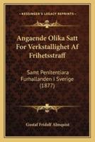 Angaende Olika Satt For Verkstallighet Af Frihetsstraff