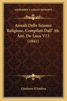 Annali Delle Scienze Religiose, Compilati Dall' Ab. Ant. De-Luca V13 (1841)