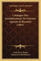 Catalogue Des Gentilshommes De Guienne Agenois Et Bazadois (1865)