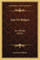 Aen De Belgen