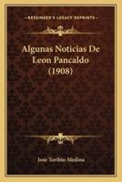 Algunas Noticias De Leon Pancaldo (1908)