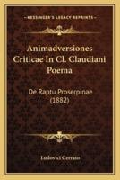 Animadversiones Criticae In Cl. Claudiani Poema