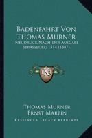 Badenfahrt Von Thomas Murner