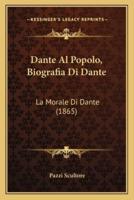 Dante Al Popolo, Biografia Di Dante