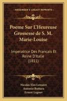 Poeme Sur L'Heureuse Grossesse De S. M. Marie-Louise