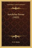 Aeschylus Persae (1922)