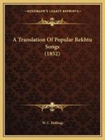 A Translation Of Popular Rekhtu Songs (1852)