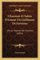 Chansons Et Saluts D'Amour De Guillaume De Ferrieres