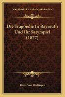Die Tragoedie In Bayreuth Und Ihr Satyrspiel (1877)
