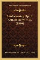 Aanteekening Op De Artt. 86-89 W. V. K. (1890)