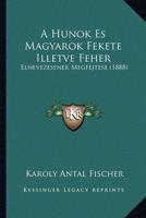 A Hunok Es Magyarok Fekete Illetve Feher