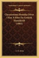 Chrysostomi Homilia Ofver I Kor. 8 Efter En Grekisk Handskrift (1885)